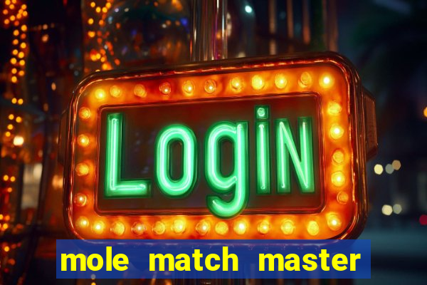 mole match master ganha dinheiro